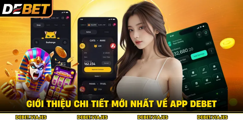 Giới thiệu chi tiết mới nhất về app Debet