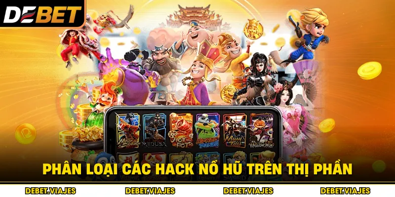 Phân loại các hack nổ hũ trên thị phần