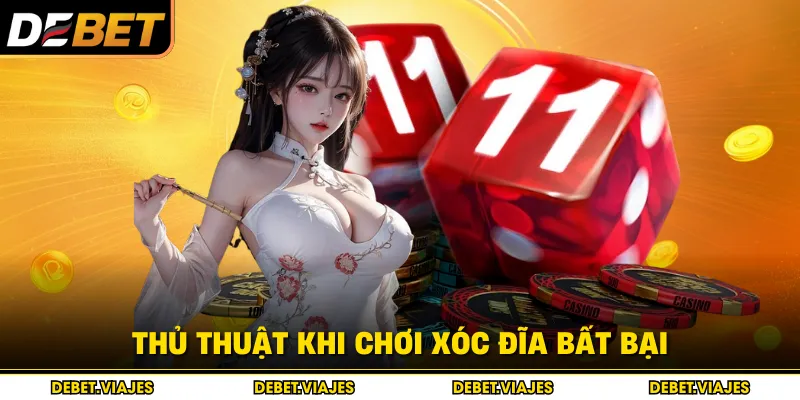 Thủ thuật khi chơi xóc đĩa bất bại